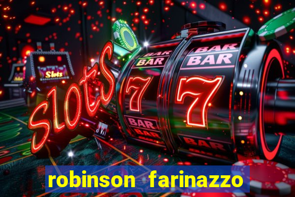 robinson farinazzo biografia wikipedia